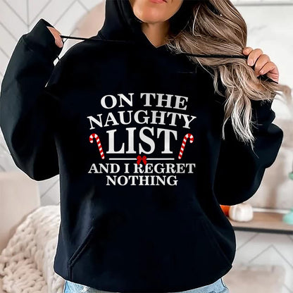 On The Naughty List And I Regret Nothing Funny Xmas Shirt T-Shirt - Christmas Unisex T-Shirt/Hoodie/Sweatshirt - NGHL00