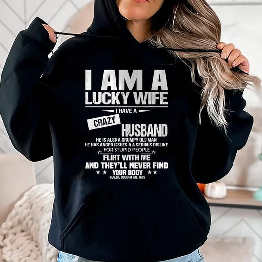 I Am A Lucky Wife I Have A Crazy Husband Grumpy Old Man T-Shirt - Gift For Wife From Husband  Unisex T-Shirt/Hoodie - NGHL00 (SKUT-2310EMAILWIFE-09)