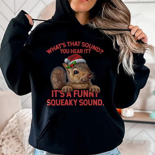 It's A Funny Squeaky Sound Christmas Squirrel T-Shirt - Christmas Unisex T-Shirt/Hoodie/Sweatshirt - NGHL00