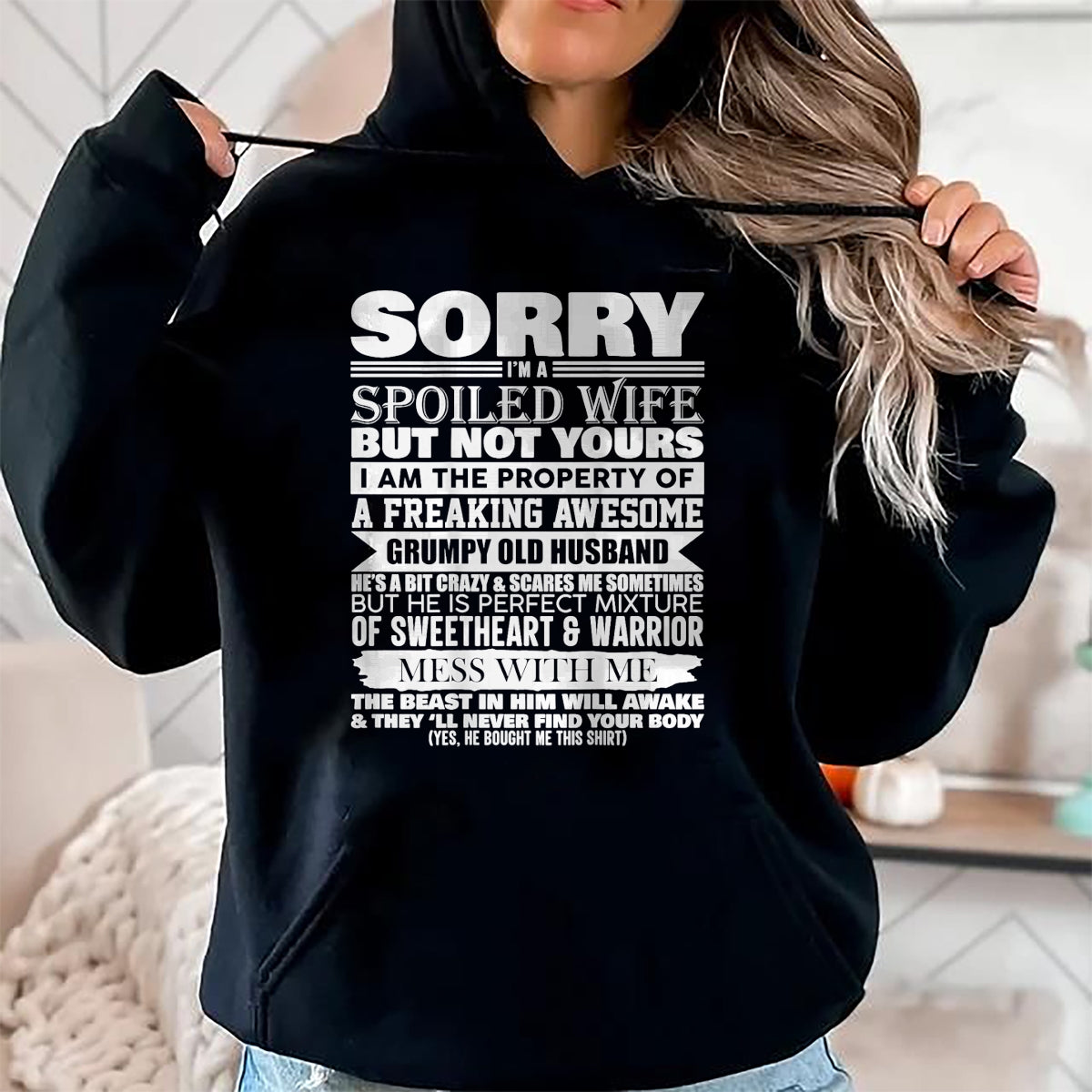 Funny Sorry I'm A Spoiled Wife Of Grumpy Old Husband On Back T-Shirt - Gift For Wife From Husband  Unisex T-Shirt/Hoodie - NGHL00 (SKUT-2310EMAILWIFE-06)
