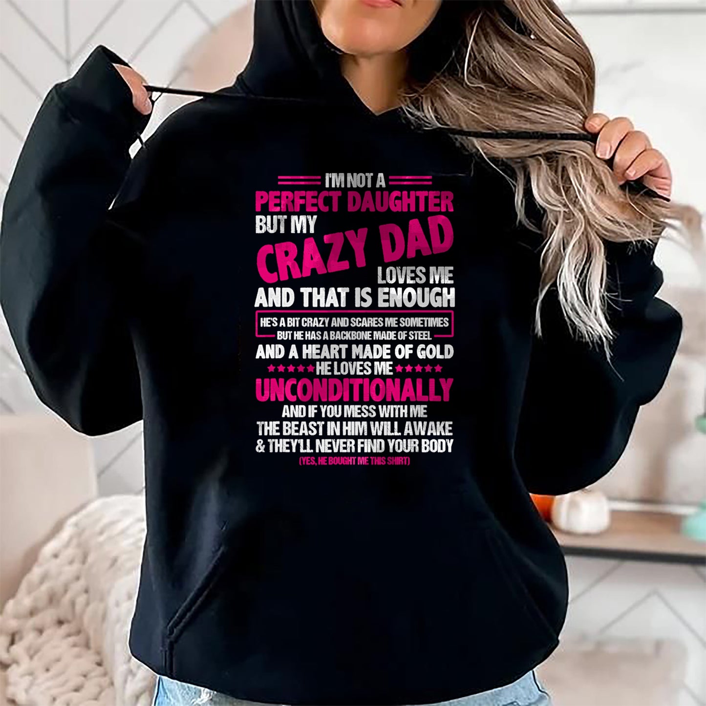 I'm Not A Perfect Daughter But My Crazy Dad Loves Me T-Shirt - Gift for Daughter from Dad - NGHL00 Hoodie (SKU-T1410DD-A10)