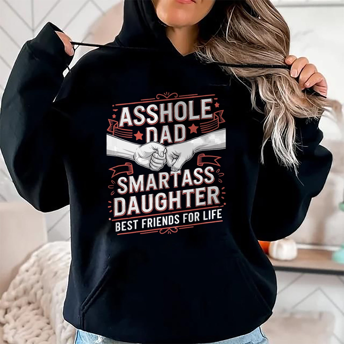 Asshole Dad And Smartass Daughter Best Friend For Life T-Shirt - Gift From Dad Unisex T-Shirt/Hoodie - NGHL00 (SKUT-2310EMAILDS-01)