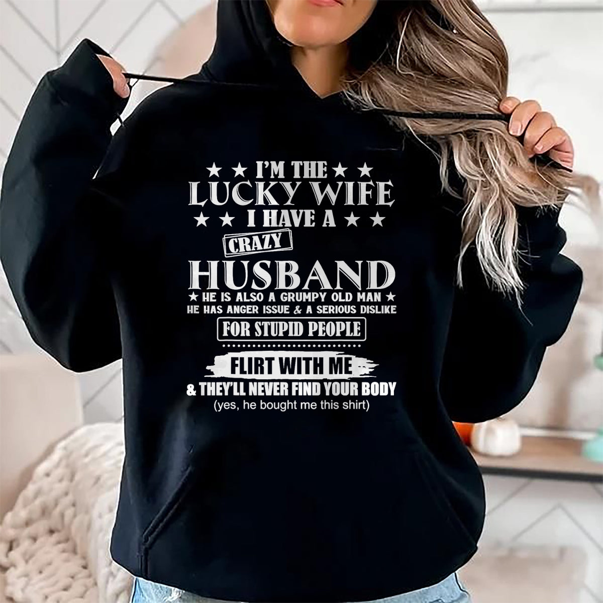 I'm The Lucky Wife I Have A Crazy Husband T-Shirt - Gift For Wife From Husband  Unisex T-Shirt/Hoodie - NGHL00 (SKUT-2310EMAILWIFE-14)
