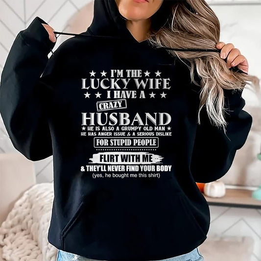 I'm The Lucky Wife I Have A Crazy Husband T-Shirt - Gift For Wife From Husband  Unisex T-Shirt/Hoodie - NGHL00 (SKUT-2310EMAILWIFE-14)