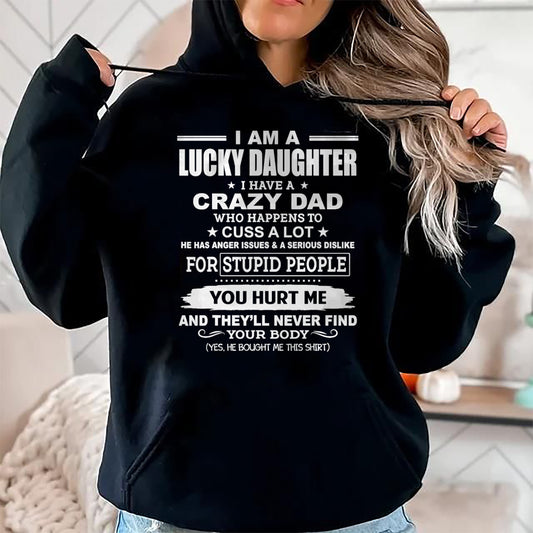I Am A Lucky Daughter, I Have A Crazy Dad T-Shirt - Gift for Daughter from Dad - NGHL00 Hoodie (SKU-T1410DD-A06)