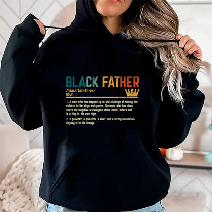 Fathers Day Black Father Definition African American Dad T-Shirt - Gift From Dad Unisex T-Shirt/Hoodie - NGHL00 (SKUT-2310EMAILDS-28)