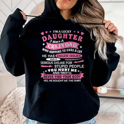 I Am a Lucky Daughter I Have Crazy Dad Funny For Daughter T-Shirt - Gift for Daughter from Dad - NGHL00 Hoodie (SKU-T1410DD-A05)