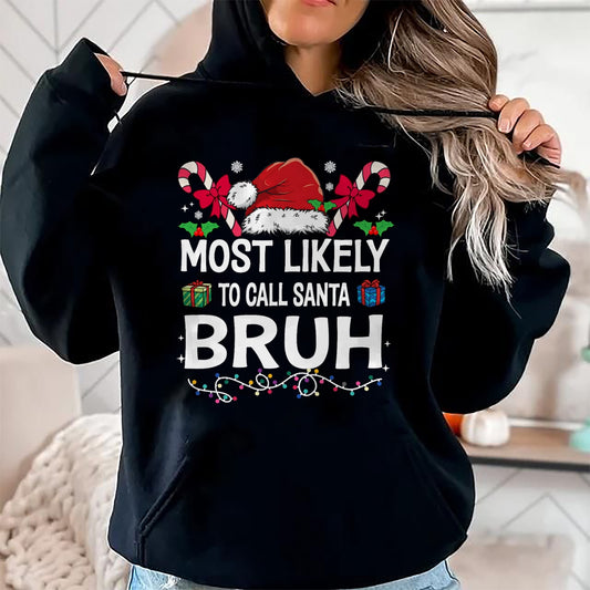 Most Likely To Christmas Matching Family Pajamas Funny T-Shirt - Christmas Unisex T-Shirt/Hoodie/Sweatshirt - NGHL00