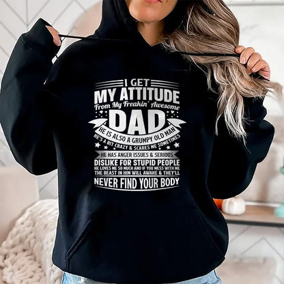 i get my attitude from my dad gifts for dad daughter son T-Shirt - Gift From Dad Unisex T-Shirt/Hoodie - NGHL00 (SKUT-2310EMAILDS-34)
