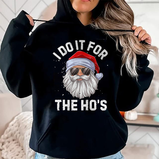 I Do It For The Ho's Funny Inappropriate Christmas Men Short Sleeve Santa T-Shirt - Christmas Unisex T-Shirt/Hoodie/Sweatshirt - NGHL00