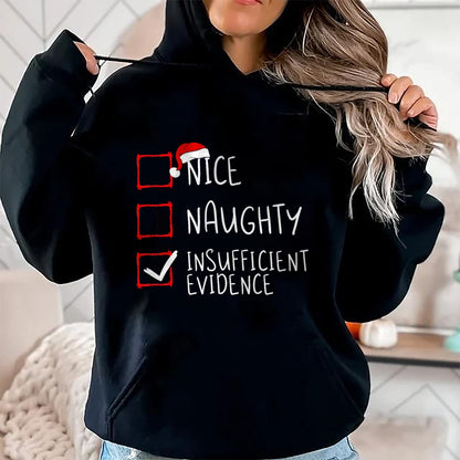 Nice Naughty Insufficient Evidence Christmas Santa Claus T-Shirt - Christmas Unisex T-Shirt/Hoodie/Sweatshirt - NGHL00