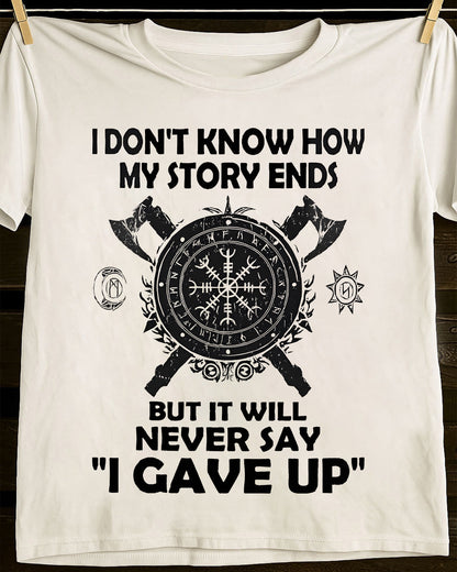 I NEVER SAY "I GAVE UP" - UNISEX T-SHIRT - NGHL00 (SKU12-144)