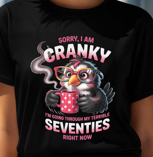 SORRY I AM CRANKY - BIRTHDAY SHIRT FOR WOMEN - NGHL00 (SKU12-227)