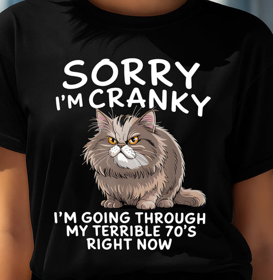 SORRY I AM CRANKY - BIRTHDAY SHIRT FOR WOMEN - NGHL00 (SKU12-248)