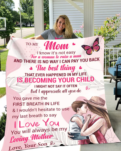 Mom I Know It's Not Easy Fleece Blanket - Gift From Son Blanket