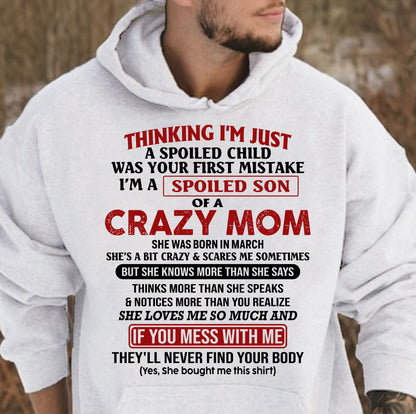 I Am Spoiled Son Of A Crazy Mom - Gift for Son From Mom - NGHL03 (SKUT-MS0608-03)