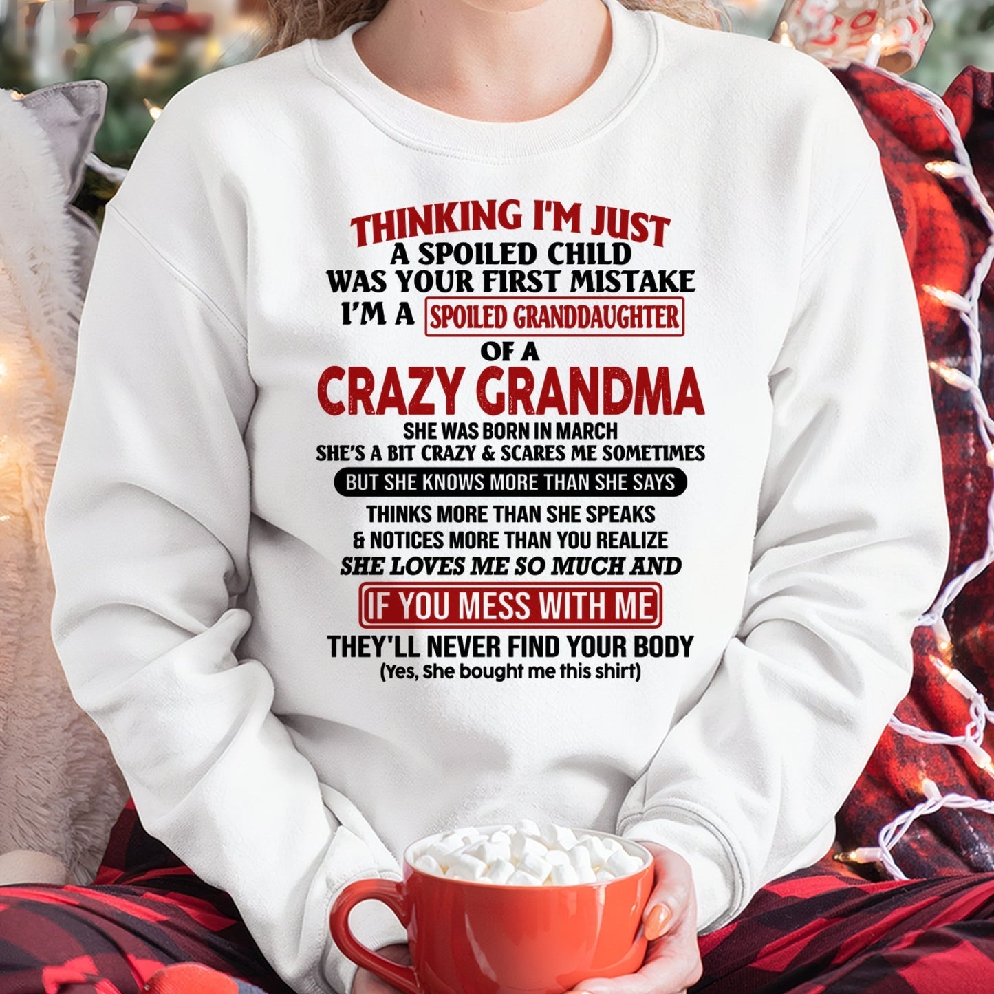 MARCH - I'M A SPOILED GRANDDAUGHTER OF A CRAZY GRANDMA - From Grandma - NGHL03 (SKU-GMD1-NTT03)