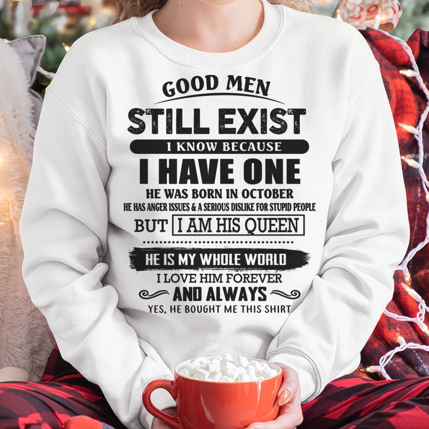 October - Good Men Still Exist - Perfect Gift For Girlfriend, Wife From Husband - NGHL10 (SKU07-166-10)