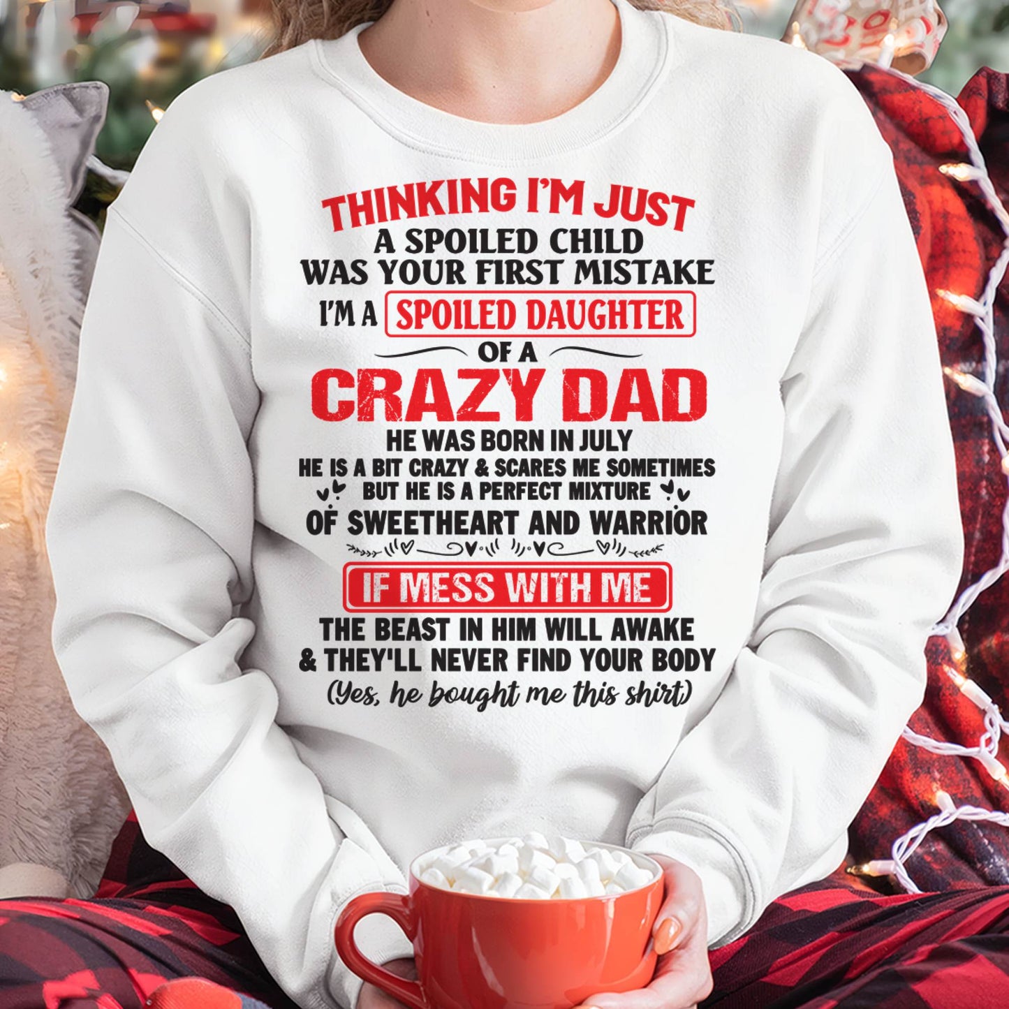 July - Spoiled Daughter of a Crazy Dad - Perfect Gift From Dad - NGHL07 (SKU12-04-07)