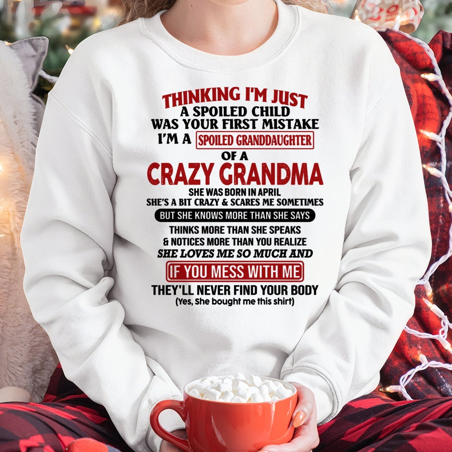 APRIL - I'M A SPOILED GRANDDAUGHTER OF A CRAZY GRANDMA - From Grandma - NGHL04 (SKU-GMD1-NTT04)