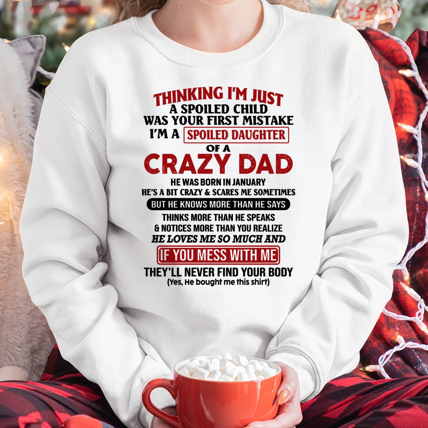 January - I Am Spoiled Daughter Of A Crazy Dad - Gift for Daughter From Dad - NGHL01 (SKU-TDD-SPOILED-01)