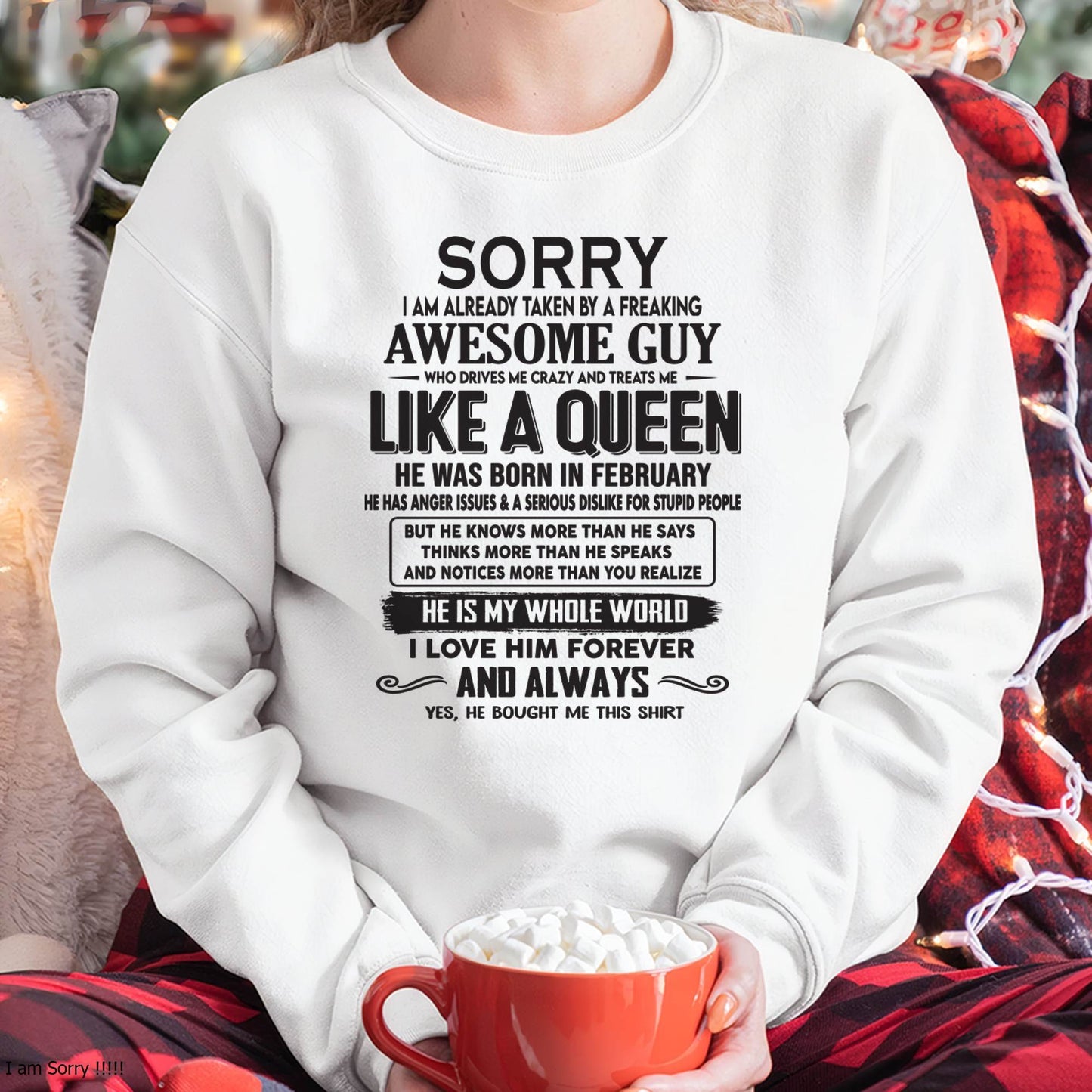 February - Sorry I am already taken by a freaking awesome guy - Gift for Wife From Husband - NGHL02 (SKU08-25-02)