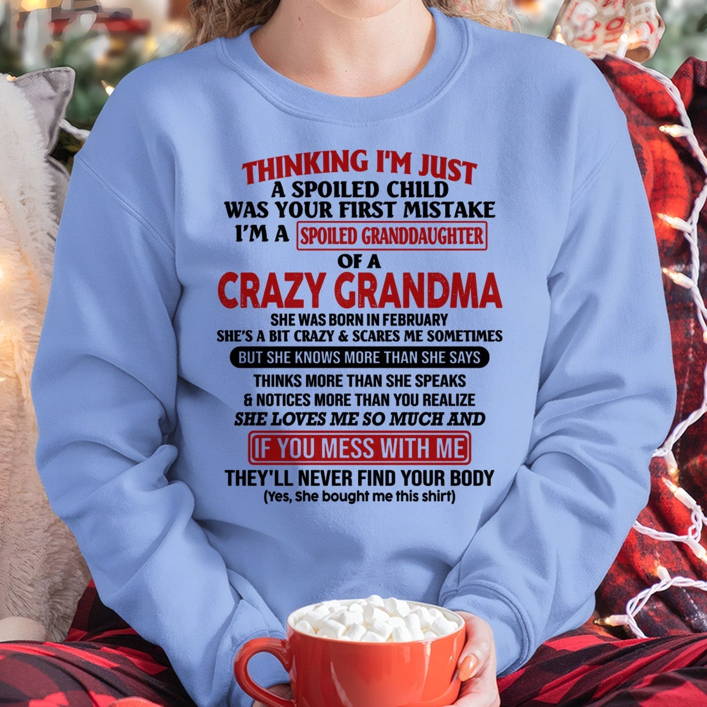 FEBRUARY - I'M A SPOILED GRANDDAUGHTER OF A CRAZY GRANDMA - From Grandma - NGHL02 (SKU-GMD1-NTT02)