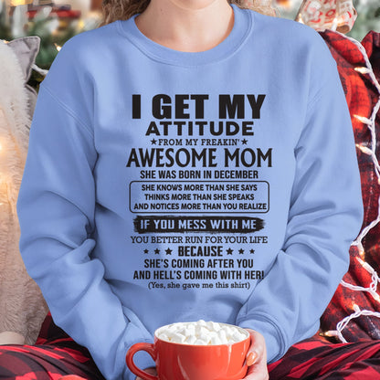DECEMBER - I GET MY ATTITUDE FROM AWESOME MOM - to my Daughter from Mom - NGHL12 (SKU08-17-12)