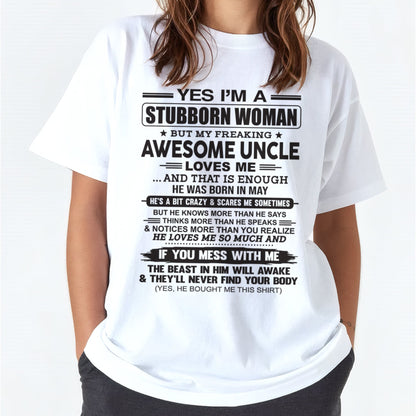 Yes I’m A Stubborn Woman T-Shirt – Birthday Gift From May Uncle - NGHL05 (SKU12-93-05)