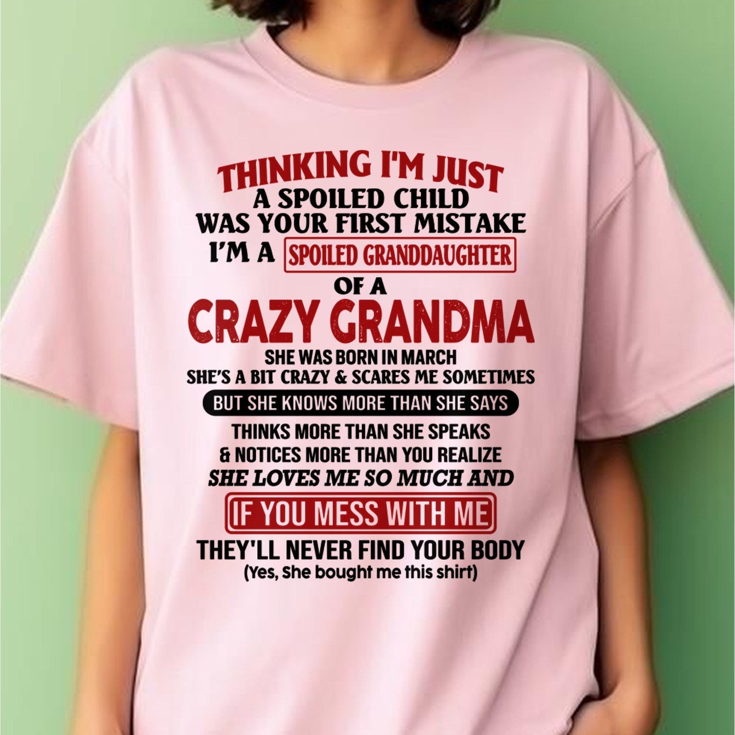 MARCH - I'M A SPOILED GRANDDAUGHTER OF A CRAZY GRANDMA - From Grandma - NGHL03 (SKU-GMD1-NTT03)