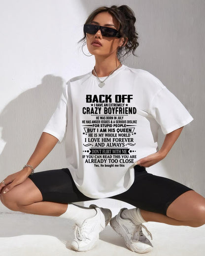 July - Back Off I Have An Extremely Crazy Boyfriend - - Gift For Wife From Husband - NGHL07 (SKUT-BACKOFF-07)