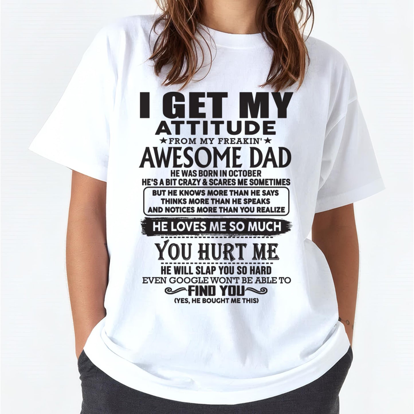 October - I GET MY ATTITUDE FROM MY FREAKIN' AWESOME DAD - Gift for Son and Daughter From Dad - NGHL10 (SKU-TDD-10)