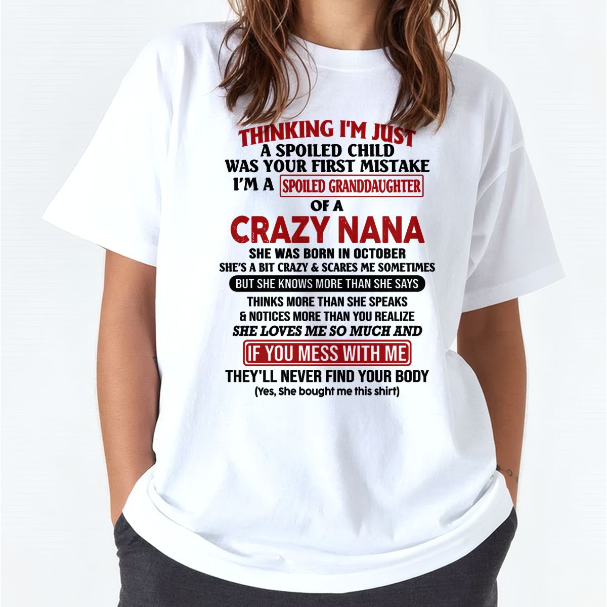 SPOILED GRANDDAUGHTER OF A CRAZY NANA T-SHIRT October Edition - From grandma to granddaughter - NGHL10 (SKU07-129-10)