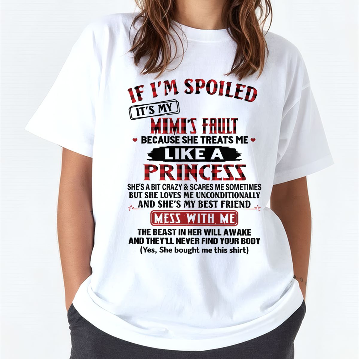 IF I'M SPOILED IT'S MY MIMI'S FAULT ♥ BECAUSE SHE TREATS ME ♥ LIKE A PRINCESS - From Grandma for granddaughter - NGHL00