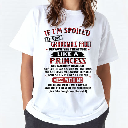 IF I'M SPOILED IT'S MY GRANDMA'S FAULT ♥ BECAUSE SHE TREATS ME ♥ LIKE A PRINCESS - From Grandma for granddaughter - NGHL03 (SKU07-92-03)