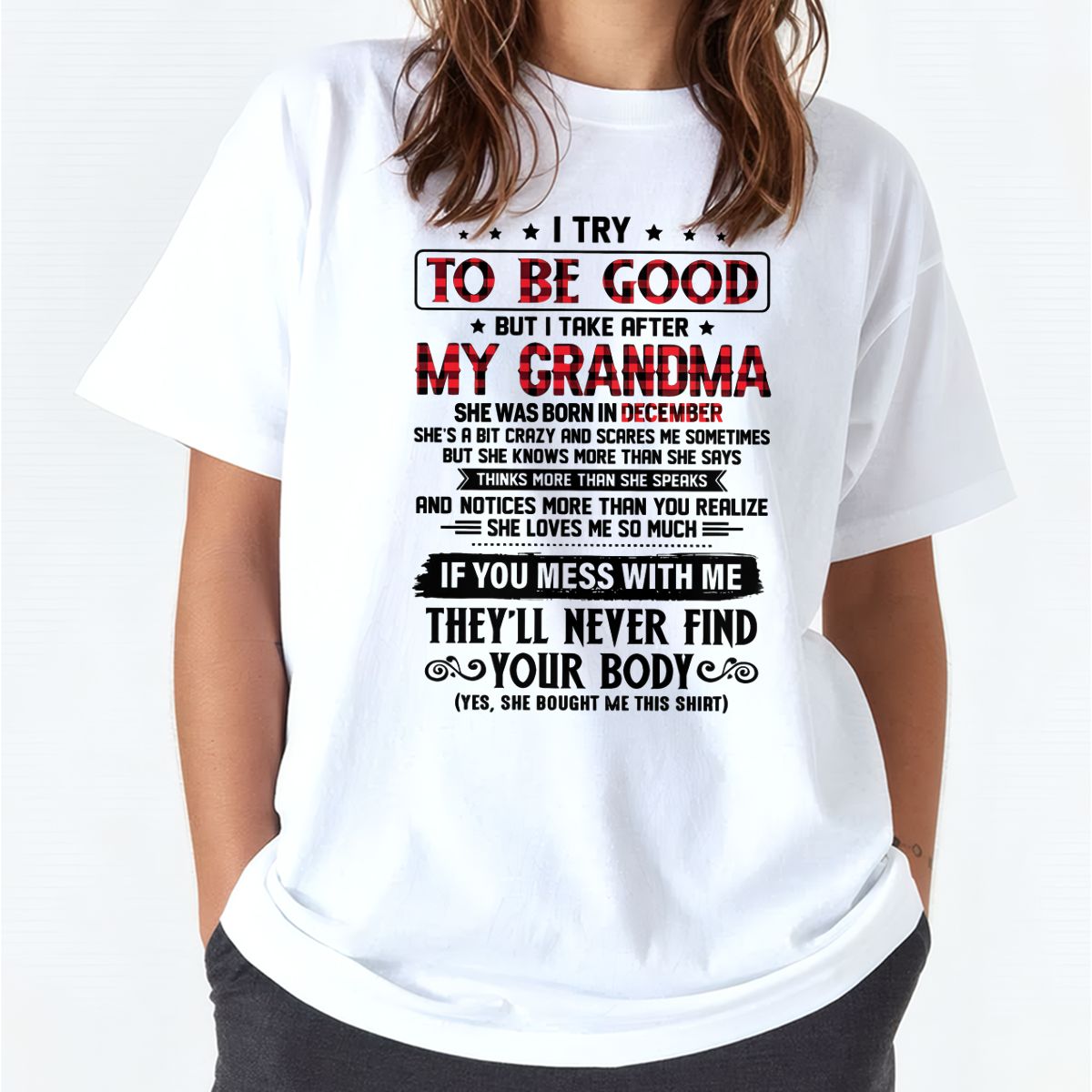 I TRY TO BE GOOD BUT I TAKE AFTER MY GRANDMA - From grandma for granddaughter - NGHL12 (SKU07-102-12)