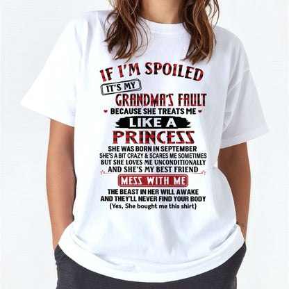 IF I'M SPOILED IT'S MY GRANDMA'S FAULT ♥ BECAUSE SHE TREATS ME ♥ LIKE A PRINCESS - From Grandma for granddaughter - NGHL09 (SKU07-92-09)