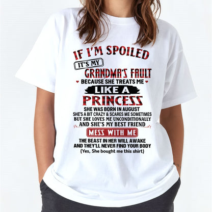 IF I'M SPOILED IT'S MY GRANDMA'S FAULT ♥ BECAUSE SHE TREATS ME ♥ LIKE A PRINCESS - From Grandma for granddaughter - NGHL08 (SKU07-92-08)