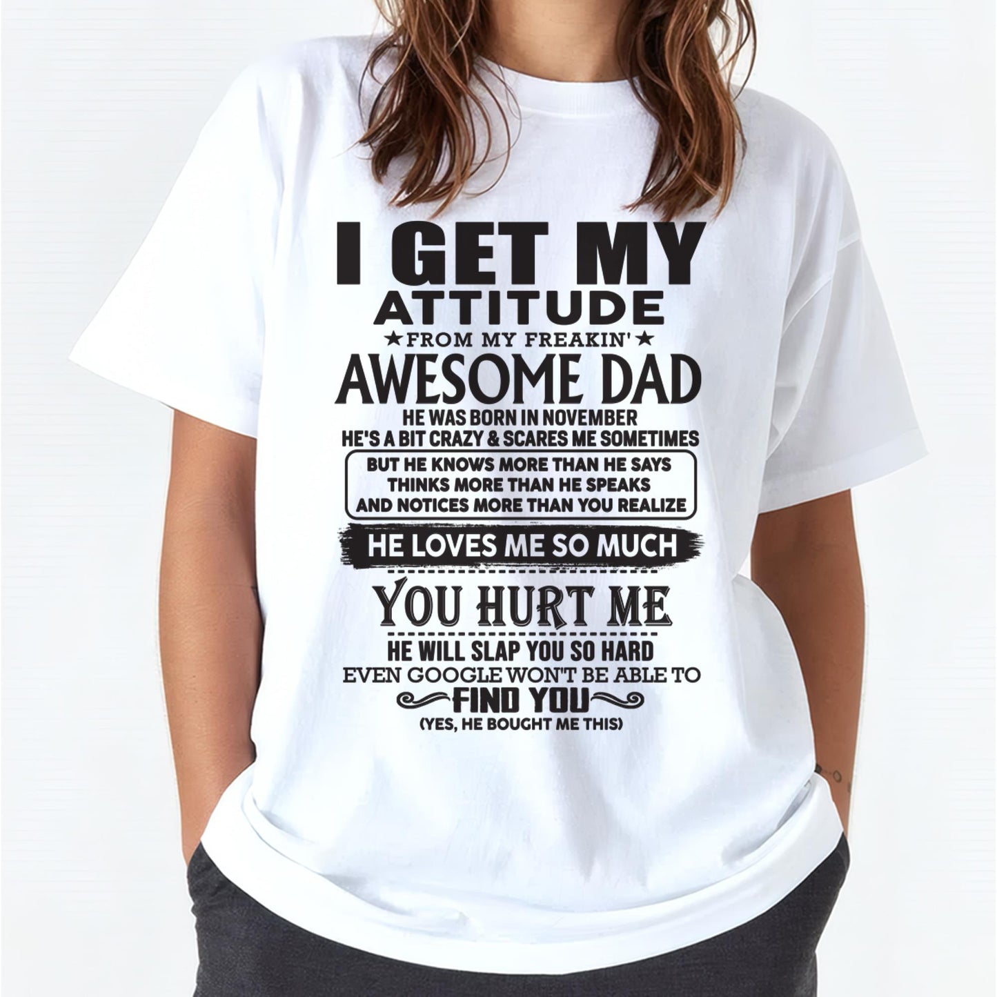 November - I GET MY ATTITUDE FROM MY FREAKIN' AWESOME DAD - Gift for Son and Daughter From Dad - NGHL11 (SKU-TDD-11)