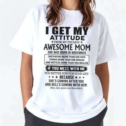 NOVEMBER - I GET MY ATTITUDE FROM AWESOME MOM - to my Daughter from Mom - NGHL11 (SKU08-17-11)