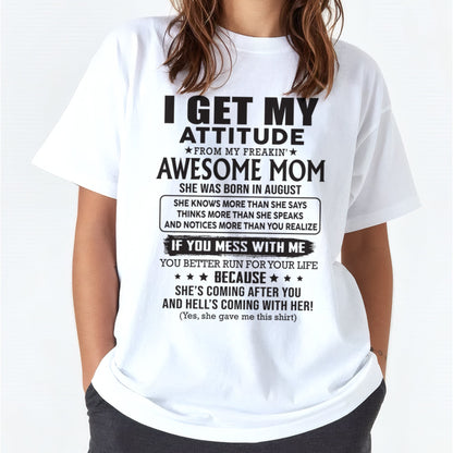 AUGUST - I GET MY ATTITUDE FROM AWESOME MOM - to my Daughter from Mom - NGHL08 (SKU08-17-08)