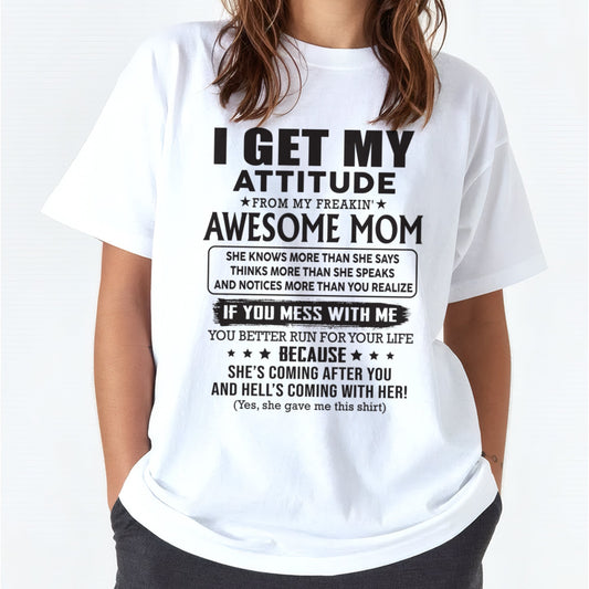 I GET MY ATTITUDE FROM AWESOME MOM - to my Daughter from Mom - NGHL00 (SKU08-17-00)