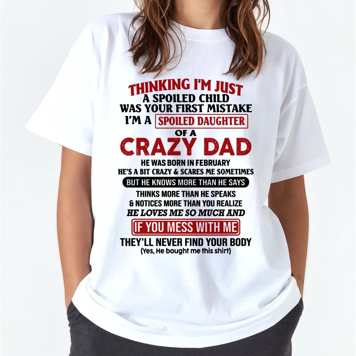 I Am Spoiled Daughter Of A Crazy Dad - Gift for Daughter From Dad - NGHL02 (SKU-TDD-SPOILED-02)