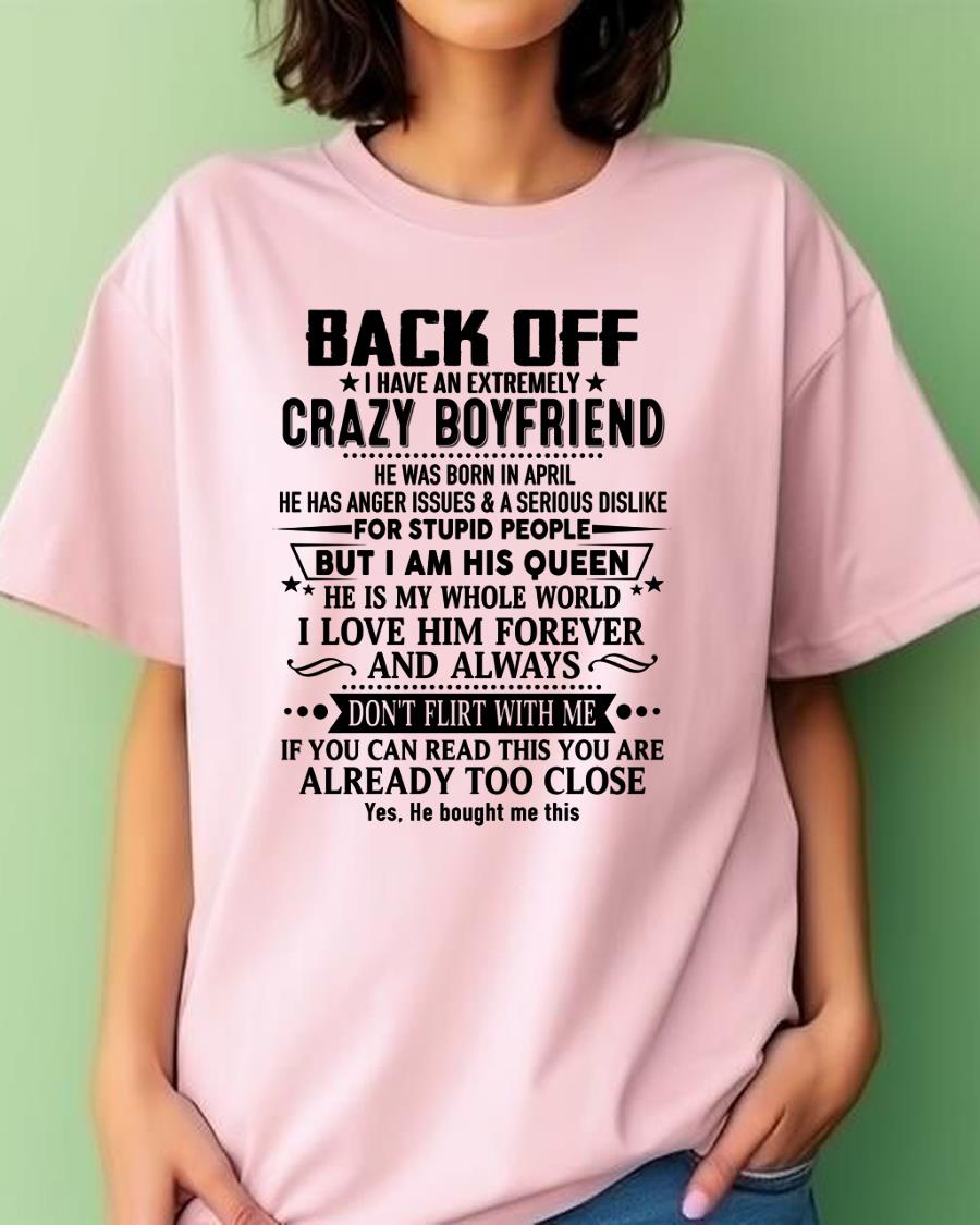 April - Back Off I Have An Extremely Crazy Boyfriend - Gift for Wife From Husband NGHL04 (SKUT-BACKOFF-04)