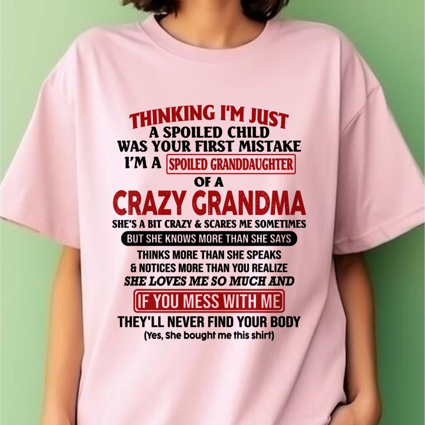 I'M A SPOILED GRANDDAUGHTER OF A CRAZY GRANDMA - From Grandma - NGHL00 (SKU-GMD1-NTT00)