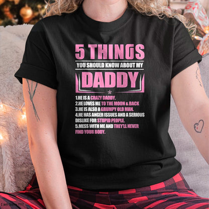 5 Things You Should Know About My Daddy Funny Son Daughter T-Shirt - Gift From Dad Unisex T-Shirt/Hoodie - NGHL00 (SKUT-2310EMAILDS-00)