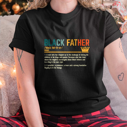 Fathers Day Black Father Definition African American Dad T-Shirt - Gift From Dad Unisex T-Shirt/Hoodie - NGHL00 (SKUT-2310EMAILDS-28)