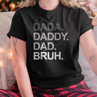 Dada Daddy Dad Bruh Funny Husband Dad Father's Day Mens T-Shirt - Gift From Dad Unisex T-Shirt/Hoodie - NGHL00 (SKUT-2310EMAILDS-13)