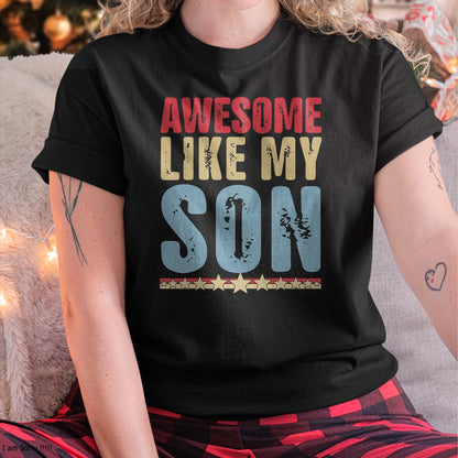 Awesome Like My Son Gifts Men Funny Fathers Day Dad T-Shirt - Gift From Dad Unisex T-Shirt/Hoodie - NGHL00 (SKUT-2310EMAILDS-05)