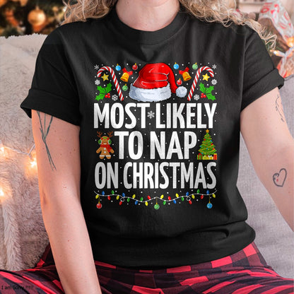 Most Likely To Nap On Christmas Funny Family Christmas T-Shirt - Christmas Unisex T-Shirt/Hoodie/Sweatshirt - NGHL00
